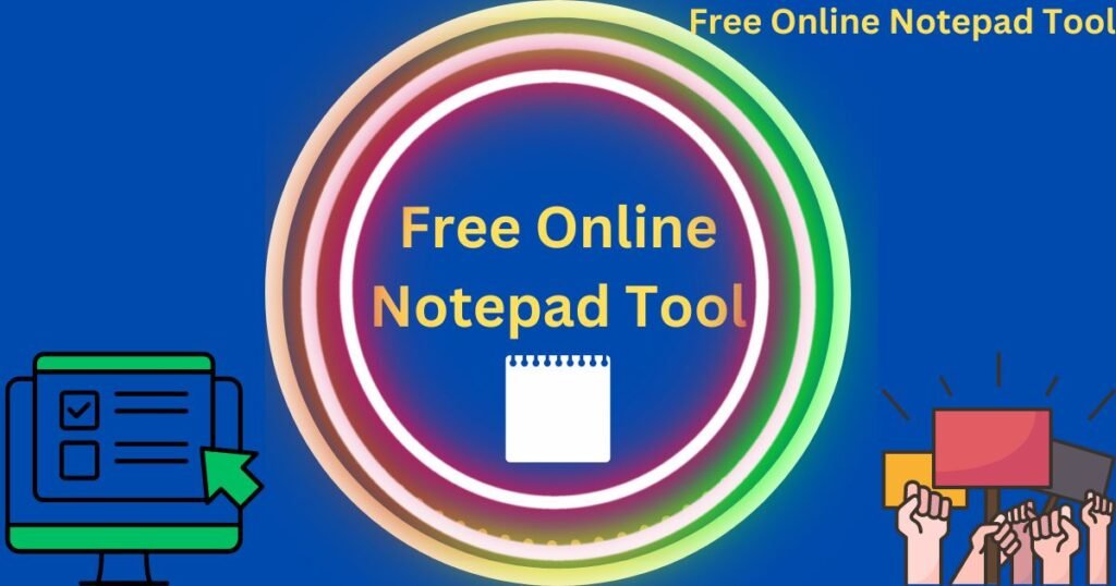 Free Online Notepad Tool