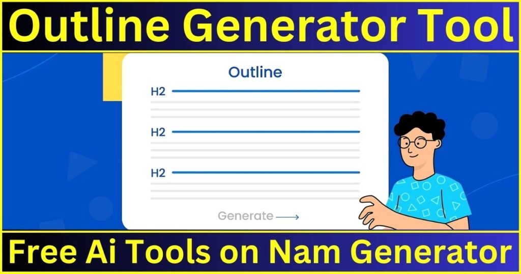 Outline Generator Tool